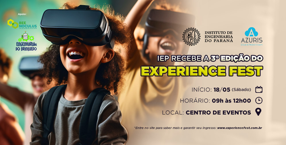 Evento Temático: 18 de maio - ExperienceFEST III - Aprendizado, Diversão e Tecnologia para seu filho