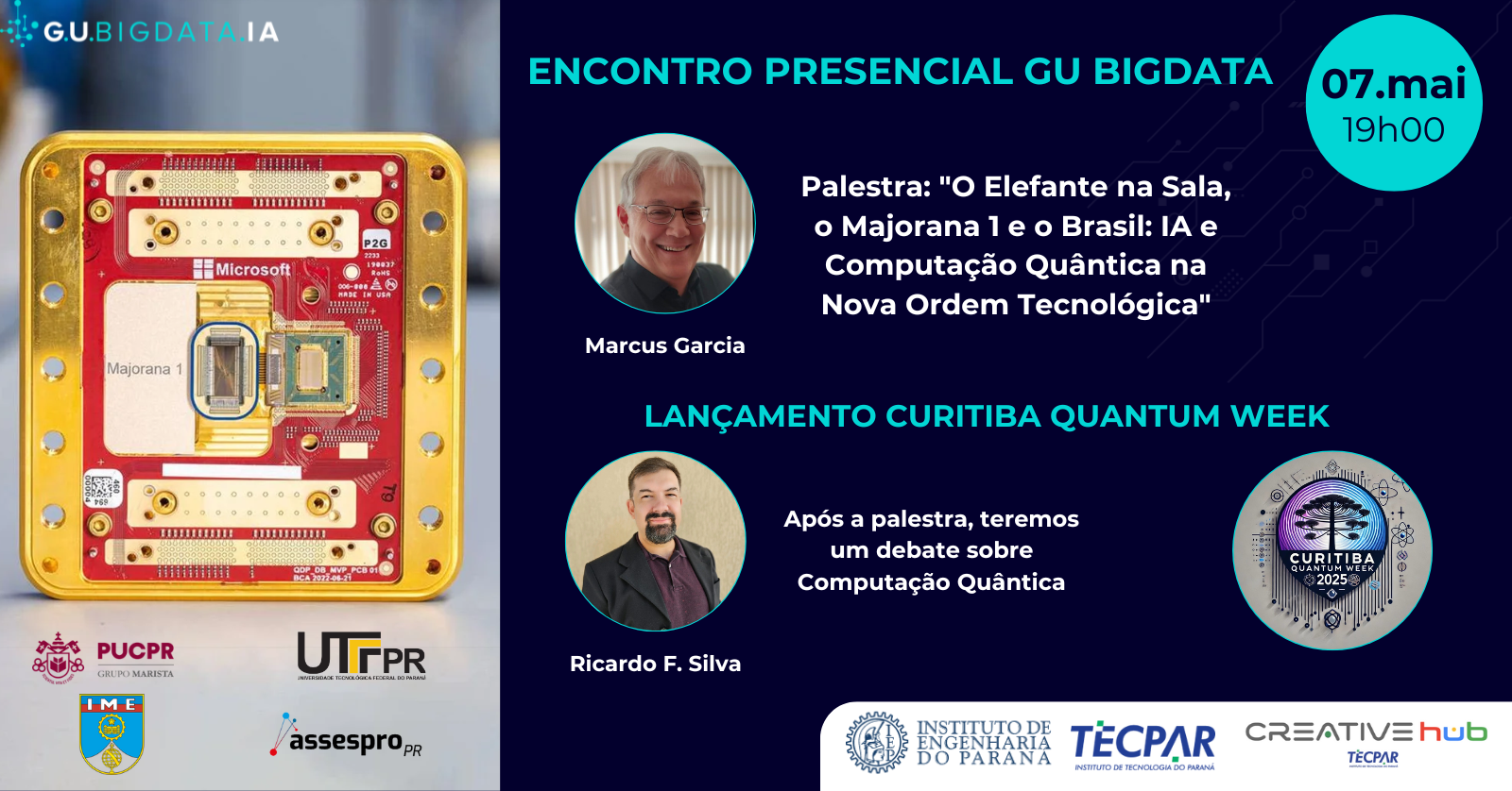 Encontro Presencial: 7 de Maio - Palestra: "O Elefante na Sala, o Majorana 1 e o Brasil: IA e Computação Quântica na Nova Ordem Tecnológica"