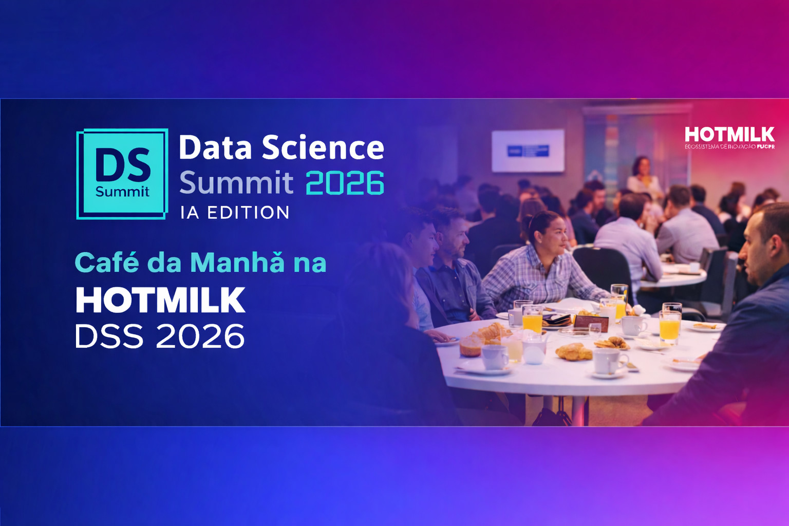 Participe do Café da Manhã DSSBR - PUC-PR - HotMilk - 8 de Abril