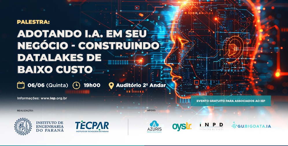 Encontro Presencial: 06 de Junho- Adotando IA em seu Negócio e Construindo Datalakes de baixo custo