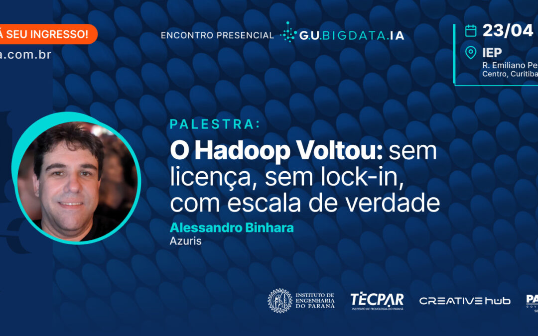 Encontro Presencial – 23 de abril – Temas: Retorno do Hadoop!