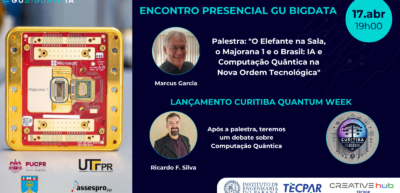 Encontro Presencial: 17 de Abril – Palestra: “O Elefante na Sala, o Majorana 1 e o Brasil: IA e Computação Quântica na Nova Ordem Tecnológica”