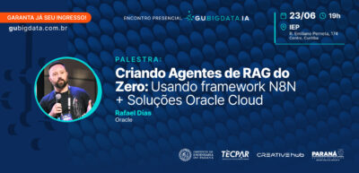 Encontro Presencial 24 de junho — Crie Agentes RAG do zero com n8n + Oracle Cloud