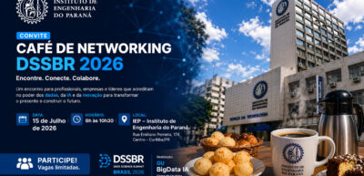 Café da Manhã do DSSBR de Networking no IEP em 15 de julho e reunirá profissionais, empresas e lideranças