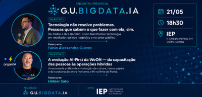 Encontro Presencial GU Big Data – 21 de maio: tecnologia, decisão e operações AI-First